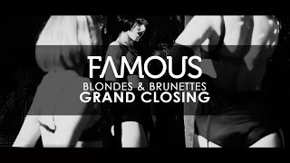 Blondes & Brunettes GRAND CLOSING