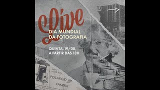 Live Dia Mundial Da Fotografia - 19 De Agosto