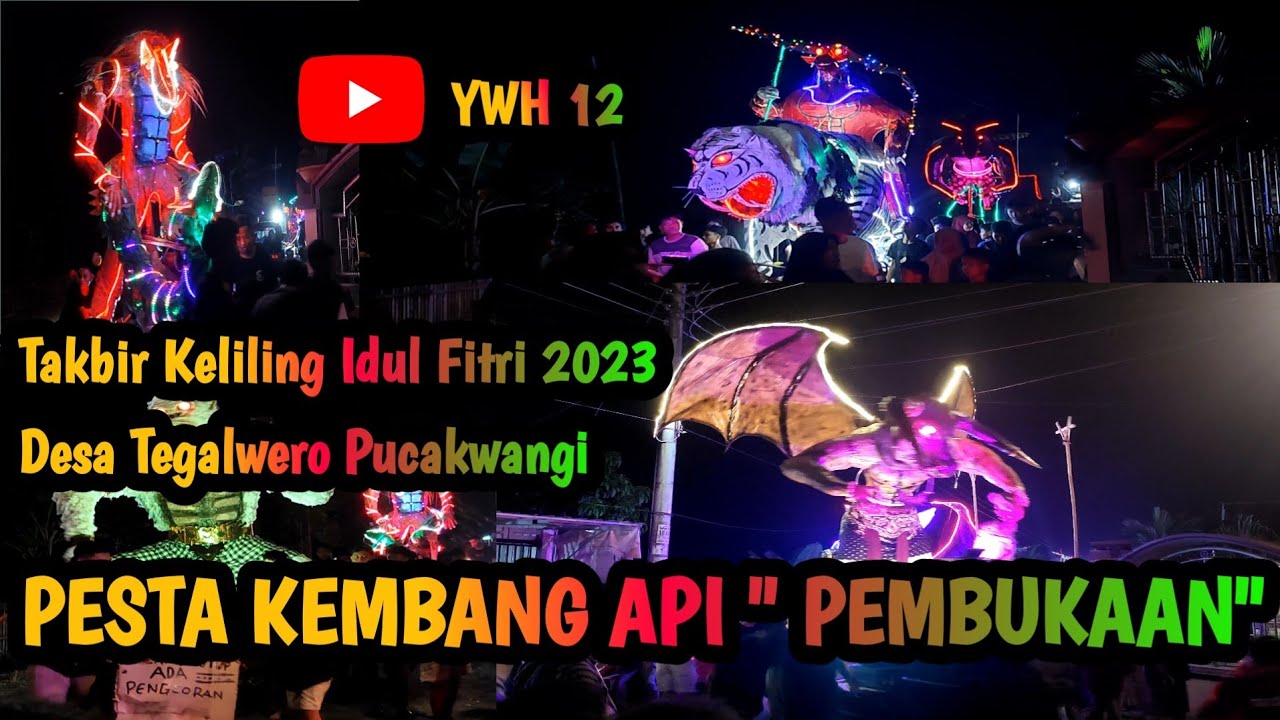 PESTA KEMBANG API TAKBIR KELILING DESA TEGALWERO 2023 PART I(pembukaan)