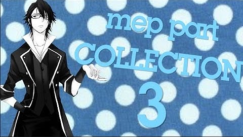 「Mep part collection 3」
