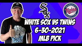 MLB Pick Today Chicago White Sox vs Minnesota Twins 6/30/21 MLB Betting Pick and Prediction