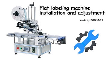 How to use ZS-TB150PB Flat labeling machine installation and adjustment