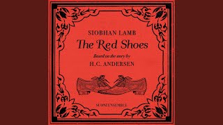 The Red Shoes: IV. Choice, Temptation, Church and Dance