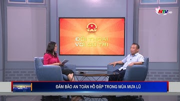 Đảm bảo an toàn hồ đập trong mùa mưa lũ