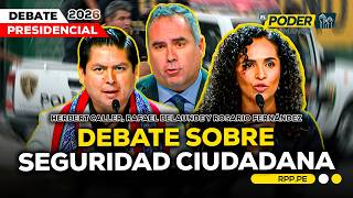 Herbert Caller, Rafael Belaunde y Rosario Fernández debaten sobre seguridad ciudadana #EPETM