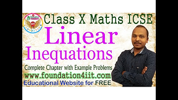Class 10 Maths ICSE || Linear Inequations || Complete Lesson ||