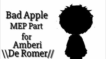 Bad Apple - Gacha Life (MEP PART) \\For Amberi//