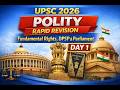 UPSC 2026 : Polity Rapid Revision | Fundamental Rights, DPSP & Parliament