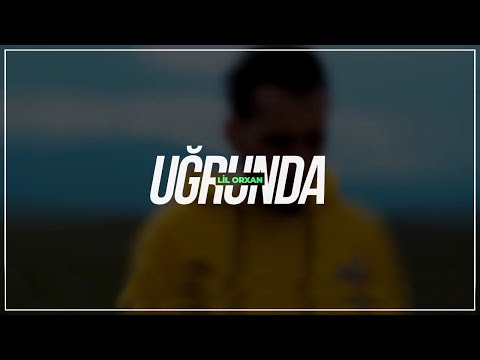 Lil Orxan - Uğrunda (Lyric Video)