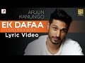 Ek dafaa  arjun kanungo  official lyric  chinnamma