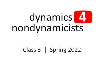 Class 3 | "Kinematics of Particles" | UW - Madison | EMA202 (Dynamics), Spring 2022
