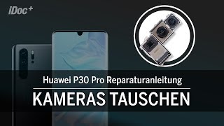 Huawei P30 Pro – Kameras tauschen #iDoc #repair #P30Pro