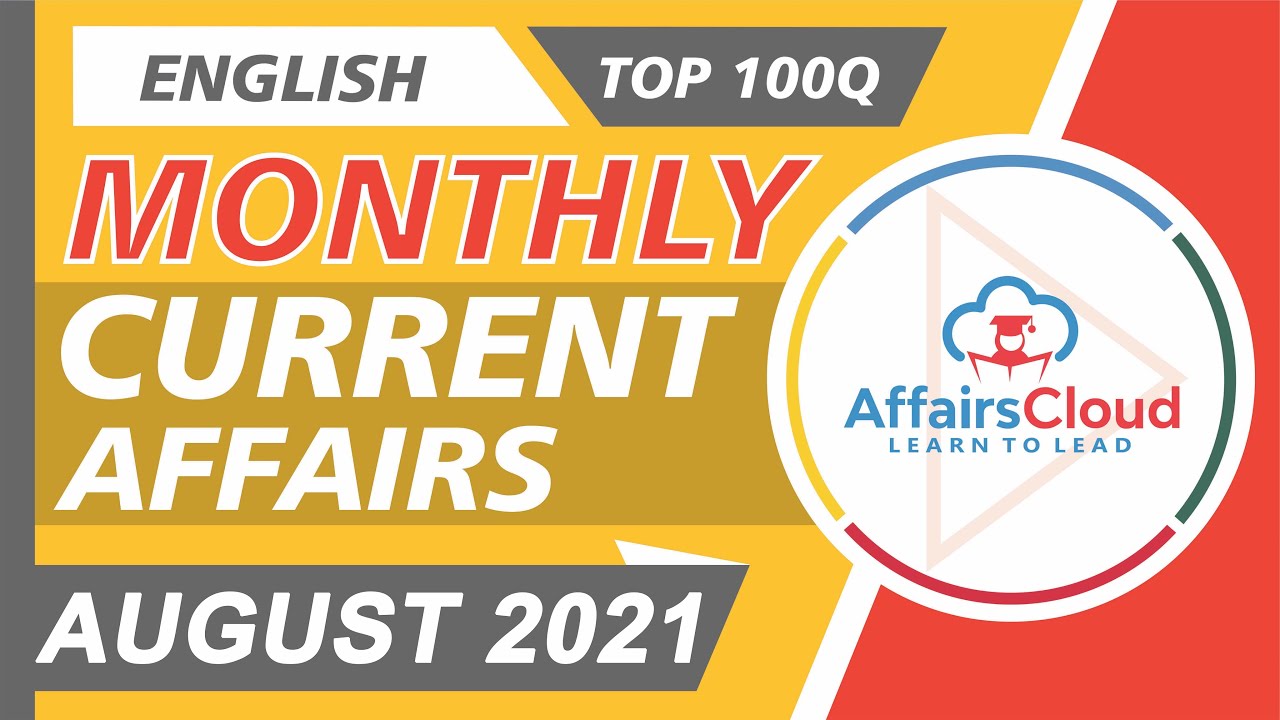 Top 100 MCQ's in English of August 2021 Current Affairs | Monthly Current Affairs | AffairsCloud