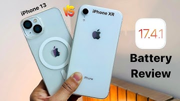 iOS 17.4.1 Battery Test Between iPhone XR & iPhone 13
