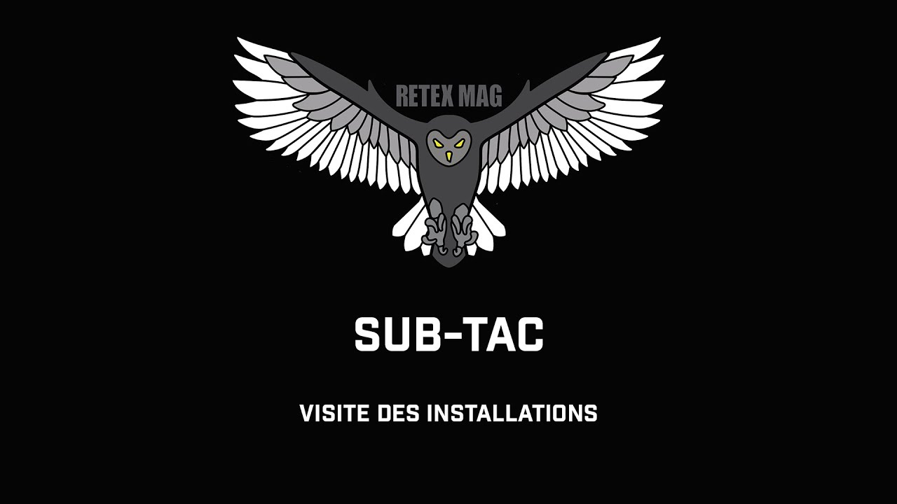SUB -TAC : coup d’œil sur les installations