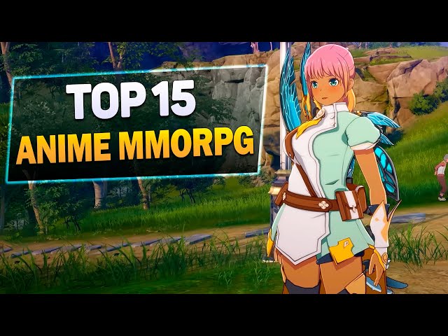 Top 15 Anime-Style MMORPG Games for PC - YouTube