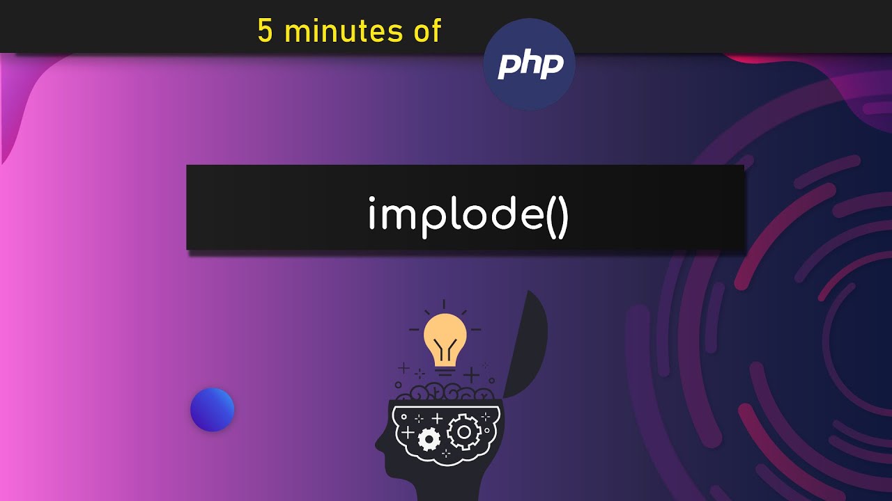 php implode คือ  2022 Update  Working with implode() Function - PHP in 5 Minutes