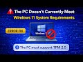 This PC Doesn’t Currently Meet Windows 11 System Requirements | TPM 2.0 Error Fix