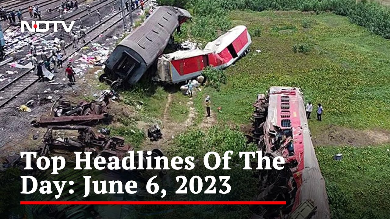Top Headlines Of The Day: June 6, 2023