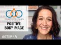 doTERRA Online Oil Oasis (Online Summit): Positive Body Image