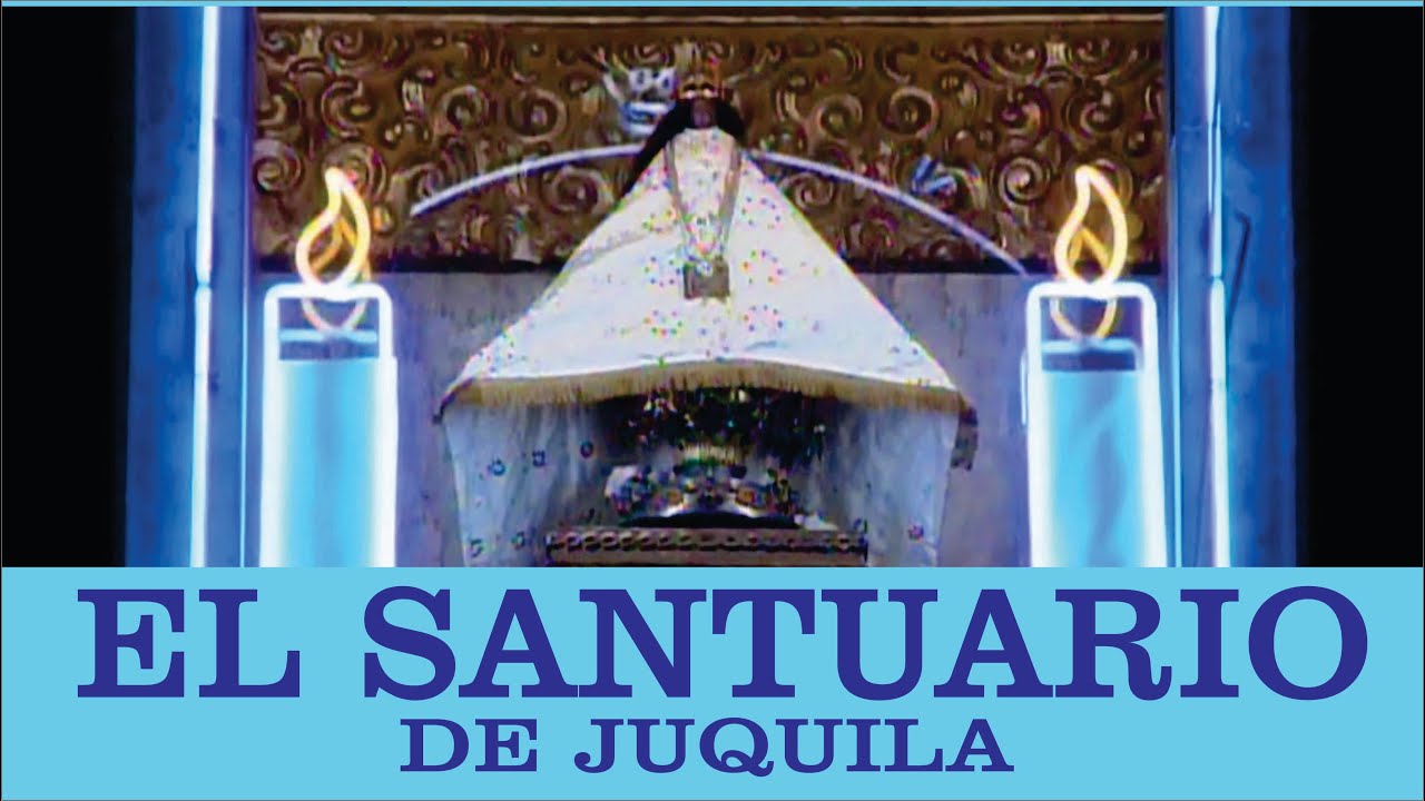 Juquila. El Santuario bendito y la Historia de la virgen.