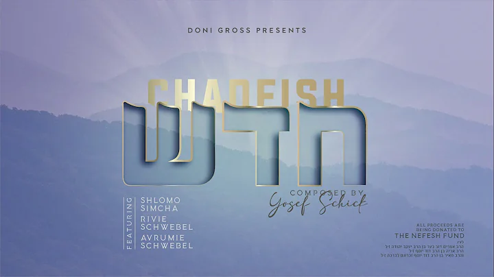 Chadeish Feat. Shlomo Simcha, Rivie Schwebel, & Av...