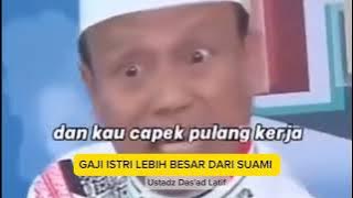 POTENSI GAJI ISTRI LEBIH BESAR DARI SUAMI II USTADZ DAS'AD LATIF