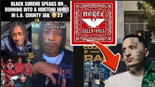 Black sureno says that it was a norteno in LA county jail. ￼