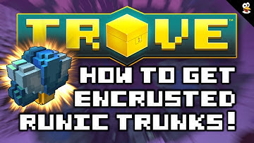 TROVE | HOW TO GET ENCRUSTED RUNIC TRUNKS! | Trove Guide & Tutorial