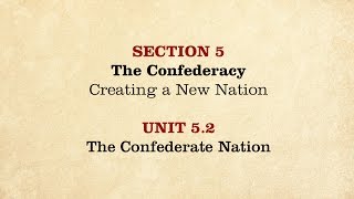 MOOC | The Confederate Nation | The Civil War and Reconstruction, 1861-1865 | 2.5.2