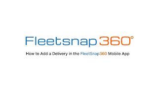 How to Add a Delivery in the FleetSnap360 Mobile App | Delivery Management Tutorial screenshot 4