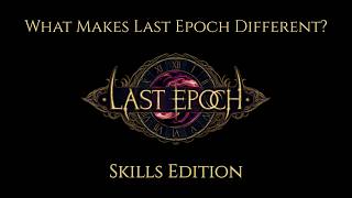 What Makes Last Epoch Different? - Skills