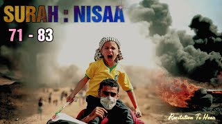 Mind Blowing Recitation || Surah - Nisa [71 - 83]  Reciter : Abdullah Awad Al Juhany