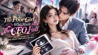 [FULL]A Maid Pregnant With Five Babies Turns Into the CEO’s Beloved Wife#ceo #cdrama  #dramaseries