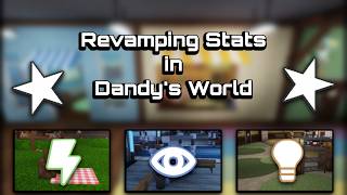 These Stats are Outdated! So, I Changed Them! | Dandy's World