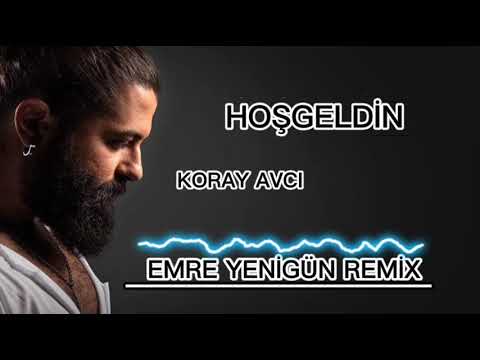 Dj Emre Yenigün ft. Koray Avcı - Hoşgeldin (Remix)