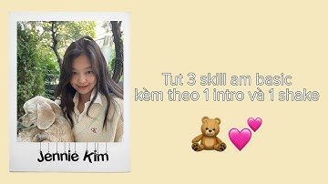 [TUTORIAL 1] Tut 3 skill am basic kèm 1 intro và 1 shake