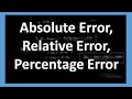 Absolute Error, Relative Error and Percentage Error in Hindi