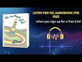 Oh, the Places You’ll Go! Audiobook | Life-Changing Motivation &amp; Inspiration