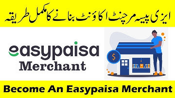 How to Sign Up For Easypaisa Merchant Account | Easypaisa Merchant
