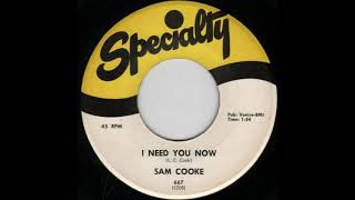 Watch Sam Cooke I Need You Now video
