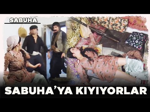 Sabuha Türk Filmi | Sabuha'ya Kıyıyorlar!