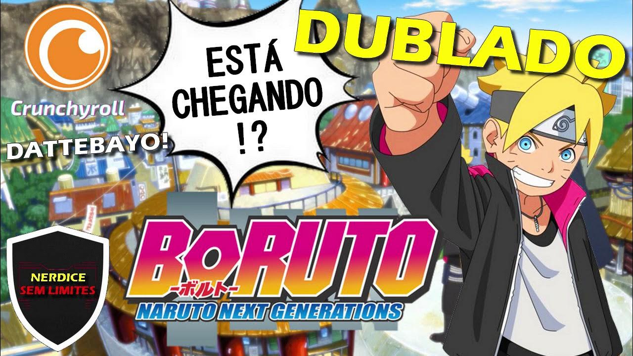 DATTO! Boruto Naruto Next Generations DUBLADO pode estar