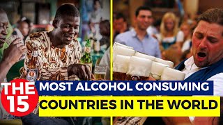 The 15 Most Alcohol Consuming Countries in the World...