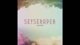 Skyskraper - Again