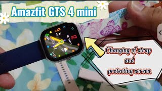 Amazfit GTS 4 mini - How to protect your screen and change the straps.