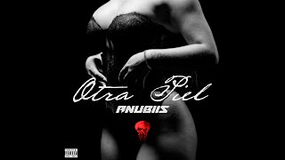 Otra Piel - Anubiis X Video Oficial