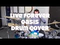 Live forever  oasis  drum cover