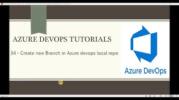 Part 34 - Create new Branch in Azure devops local repo | Azure DevOps Tutorials for Beginners