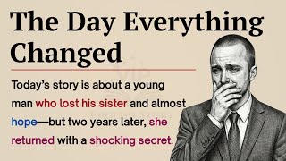 Detalles Learn English Through Story Level 1 🔥 | English Audio Podcast | The Day Everything Changed  Guía